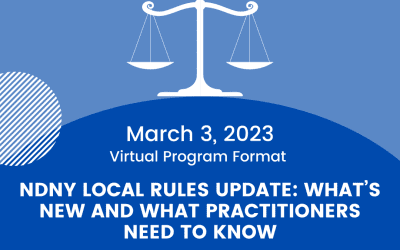 CLE: NDNY LOCAL RULES: Updates, Amendments & What Practitioners Need to Know (VOD)
