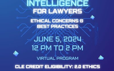 Artificial Intelligence for Lawyers: Ethical Concerns & Best Practices (June 5, 2024) (VOD)