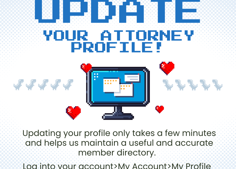 Members: Update Your Attorney Profile Today!