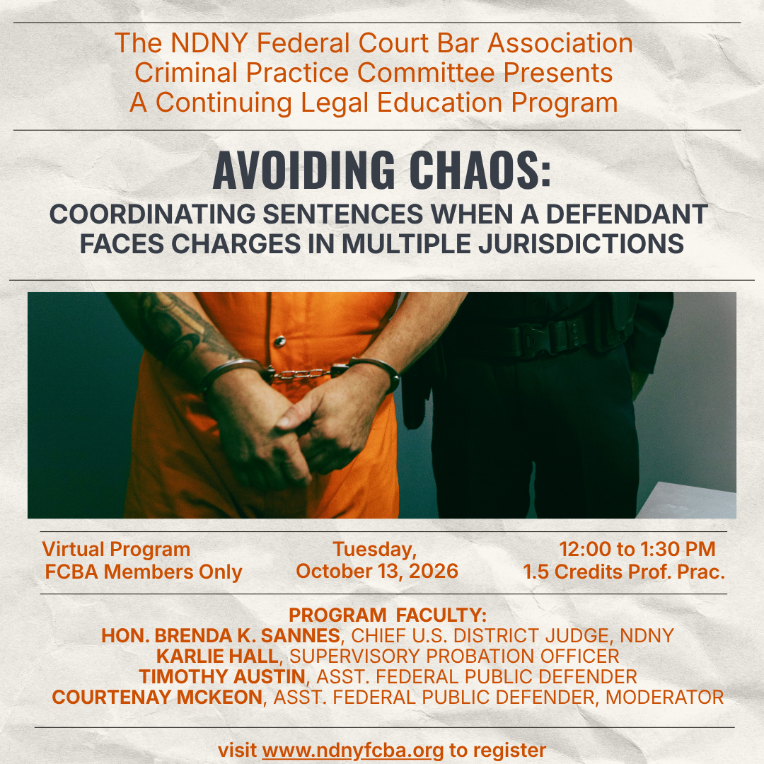 CLE: Avoiding Chaos: Coordinating Sentences When A Defendant Faces Charges in Multiple Jurisdictions (Oct. 13, 2026)